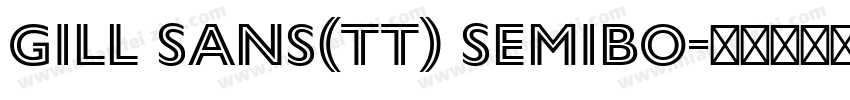 Gill Sans(TT) SemiBo字体转换